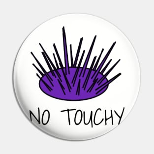 Don't Touch Me Pin