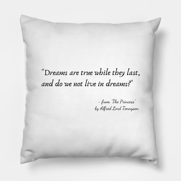 A Poetic Quote from "The Princess" by Alfred Lord Tennyson Pillow by Poemit