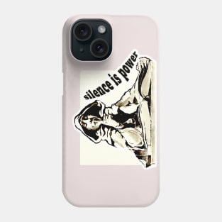 Silence is an absolute power Phone Case