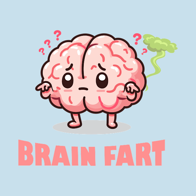 Brain Fart - Farting Humor Joke Tee by TeeHeeFun