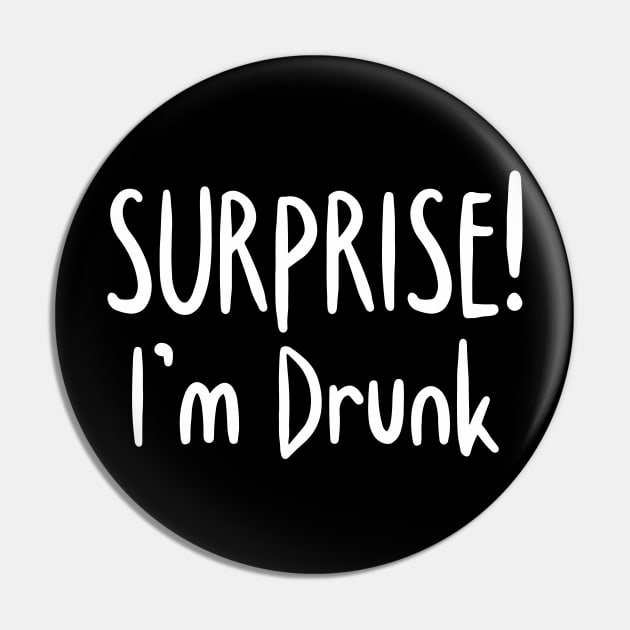 Surprise! I'm Drunk Pin by jutulen