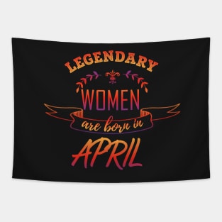 Legendary Woman Born in April Tapestry