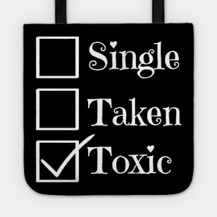 Single Taken Toxic Tote