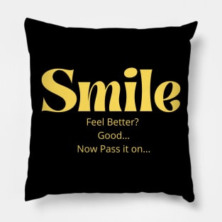 Smile pass it on Pillow