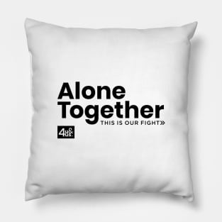 Alone Together (Fight Against COVID-19) Pillow