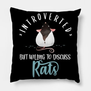 Introverted But Willing To Discuss Rats Pillow