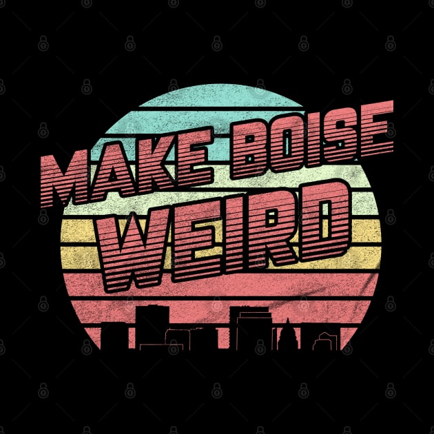 Make Boise Weird by karutees