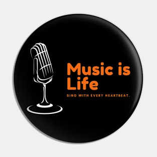 Music is Life Pin