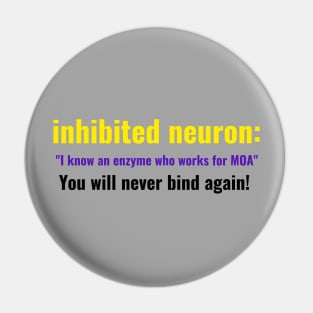 Inhibited Neuron Funny Neuroscience Neuro Humor Pin