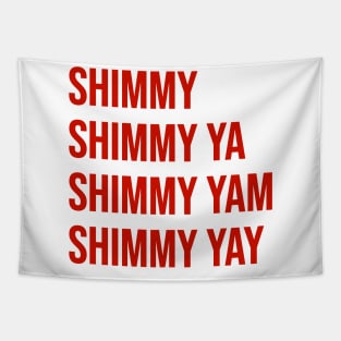 Shimmy Shimmy Ya Tapestry