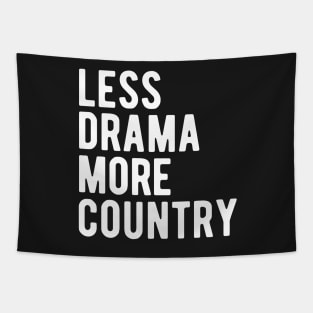 Less Drama More Country Tapestry