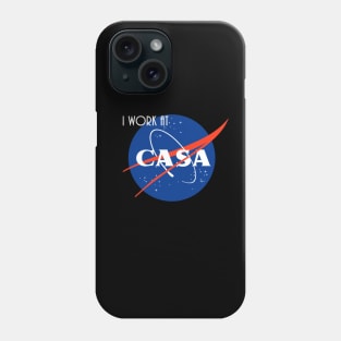 I Work At CASA Phone Case