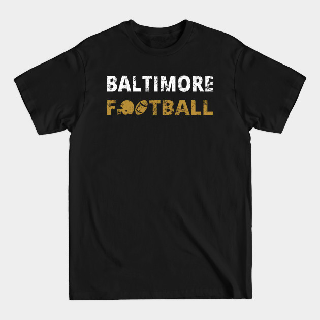 Disover Baltimore Football Team III - Baltimore Football - T-Shirt