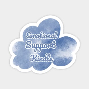 Emotional Support Kindle Blue- Text On Cloud Magnet