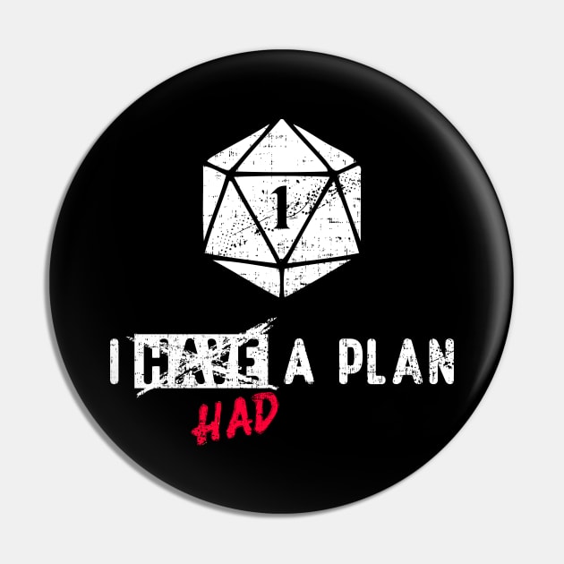 I Had a Plan Critical Failure RPG Natural One Pin by Shadowisper