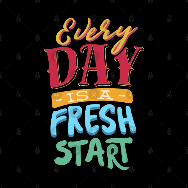 Every day is a fresh start by Vilmos Varga