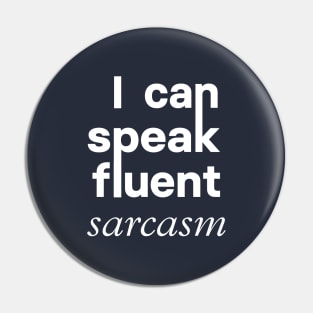 Sarcasm typography dark T-Shirt Pin