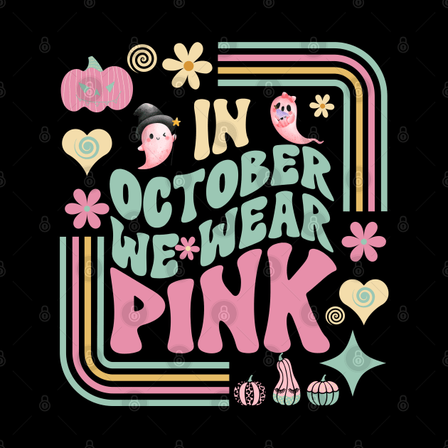 In October We Wear Pink retro by Myartstor 