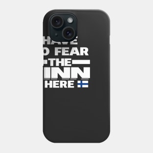 No Fear Finn Is Here Finland Phone Case