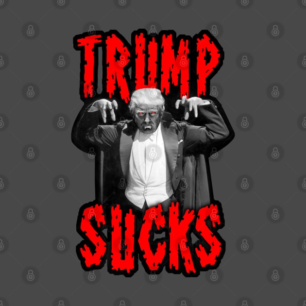 Trump Sucks by CR8ART