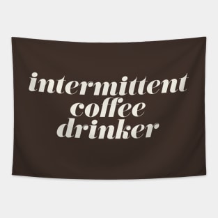 Intermittent Coffee Drinker Tapestry