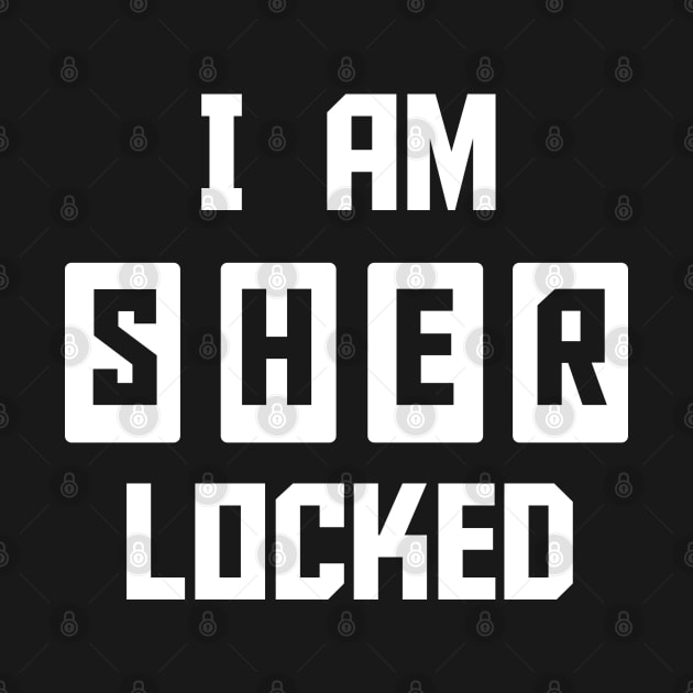 Sherlock I Am Sherlocked by FlowrenceNick00