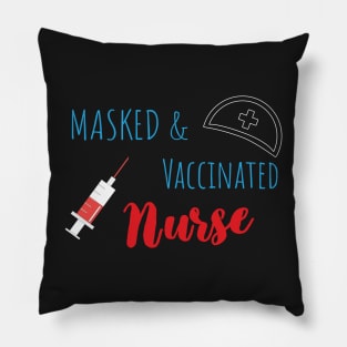 Masked And Vaccinated Nurse - Funny Nurse Saying Pillow