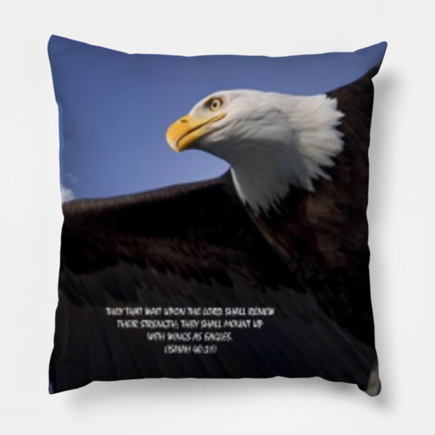 Mount up with wings as eagles Isaiah 40 31 Pillow TeePublic