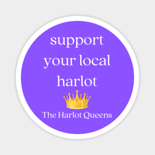 Support Your Local Harlot Magnet