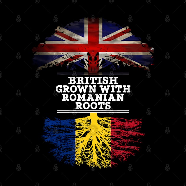 British Grown With Romanian Roots - Gift for Romanian With Roots From Romania by Country Flags