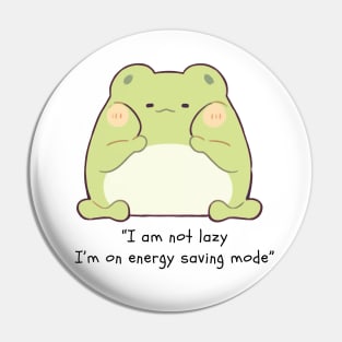 I am not lazy, I'm on energy saving mode Pin