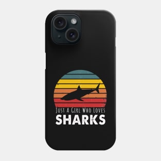 Just A Girl Who Loves Sharks Phone Case