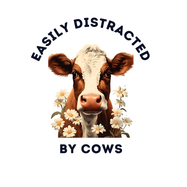 Easily Distracted by Cows Retro Design | Funny Cow Lover by The Whimsical Homestead