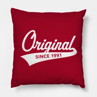 Original Since 1991 (Year Of Birth / Birthday / White) Pillow