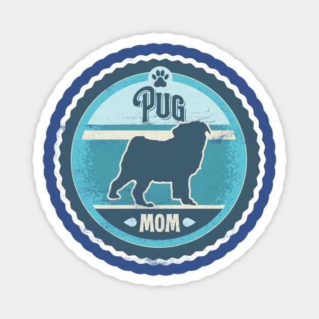 Pug Mom - Distressed Pug Silhouette Magnet by DoggyStyles