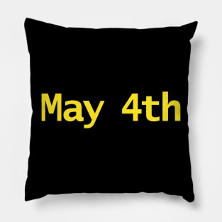 May 4th Typography in Yellow Text Pillow