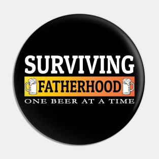 Surviving Fatherhood one beer at a time, Beer lover, Dad Bod, Dad beer Pin