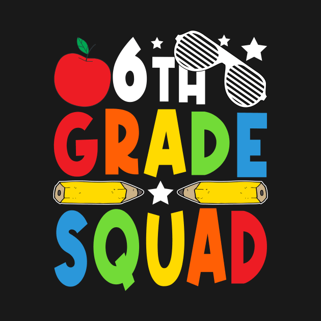 6th Grade Squad Teachers Boys Girls Funny Back To School by drag is art