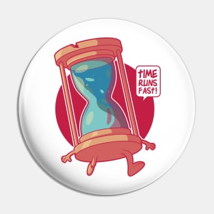 Time Runs Fast! Pin