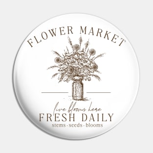 Flower Market Farm Fresh	Cottagecore Pin