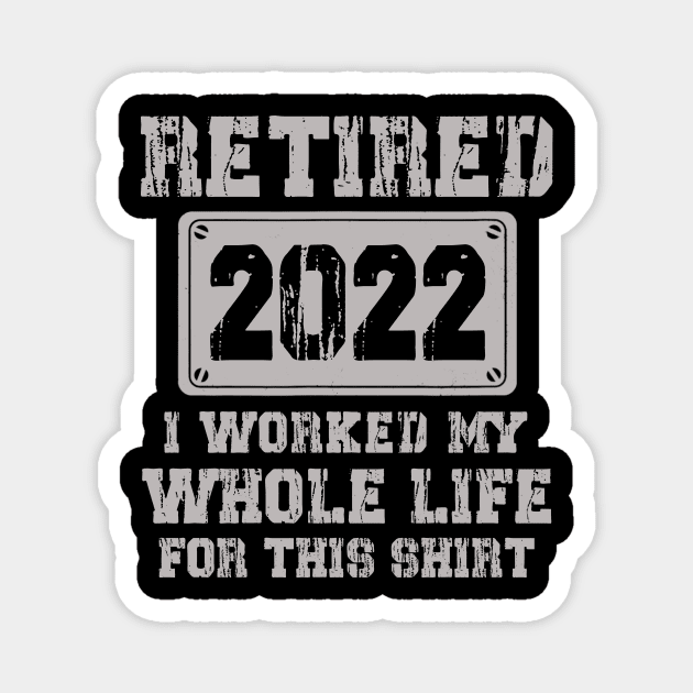 Retired 2022 Funny Retirement Humor Gift Magnet by Penda