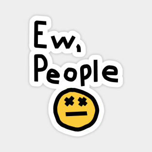 Ew People Magnet