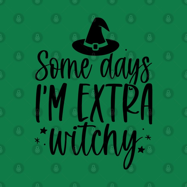 Some Days I'm Witchy | Halloween Vibes by Bowtique Knick & Knacks