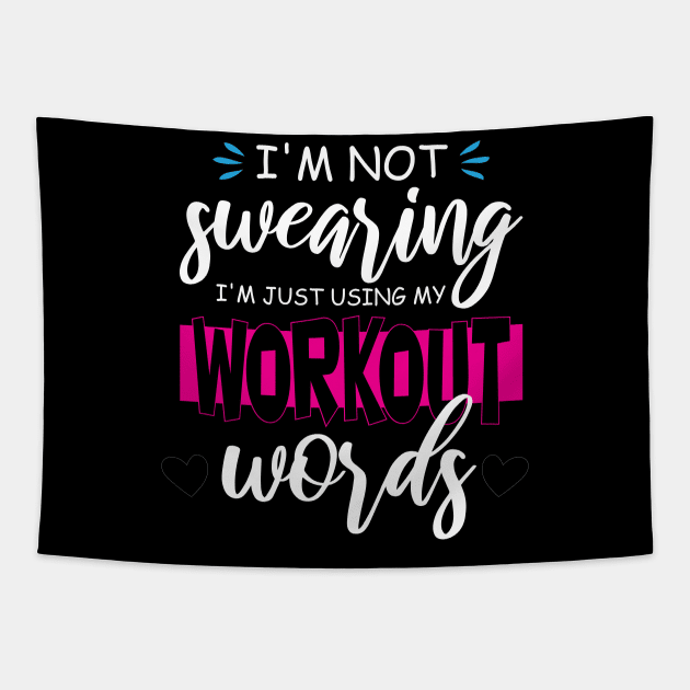 Funny I'm Not Swearing I'm Just Using My Workout Words Tapestry by printalpha-art