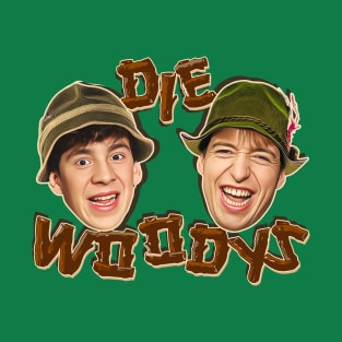 DIE WOODYS T-Shirt