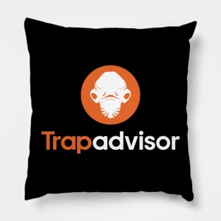 It's A Trapadvisor Pillow