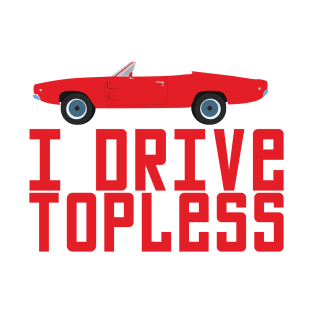 Topless Driver T-Shirt