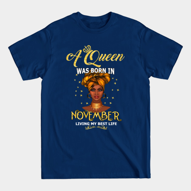 Disover Women's Queens Are Born In November Birthday Gift - Queens Are Born In November - T-Shirt