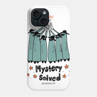 Mystery solved Phone Case