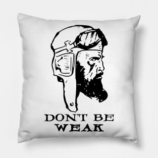 Don't Be Weak Pillow